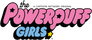 Powerpuff Girls™
